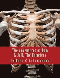 The Adventures of Tom and Jeff, The Cemetery 1