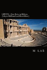 bokomslag LIBYEN - Eine Reise in Bildern (LIBYEN Bildband und Reiseführer)