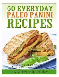 bokomslag 50 Everyday Paleo Panini Recipes: Easy and Delicious Meals Everyone will Love