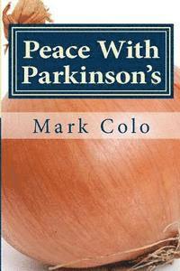 bokomslag Peace With Parkinson's: It's Called A Resting Tremor, Not An Earthquake.