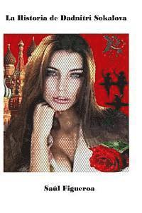 Saúl Figueroa - La Historia de Dadnitri Sokalova, Häftad