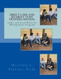 bokomslag Direct Care and Security Staff Trainers Manual: Limit and Lead Behavior Management Program