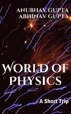 Abhinav Gupta, Anubhav Gupta - World of Physics, Häftad. Tillgänglighet: Tillfälligt slut