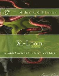 bokomslag Xi-Loom: A Short Science Fiction Fantasy