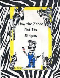 How the Zebra Got Its Stripes, Häftad