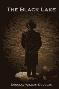 Douglas William Douglas - The Black Lake, Häftad. Tillgänglighet: Lägg i varukorg