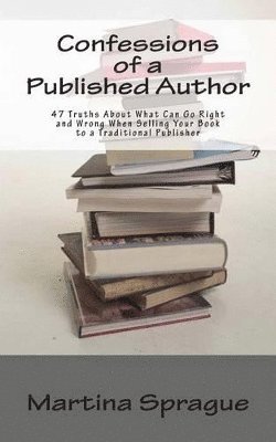 bokomslag Confessions of a Published Author