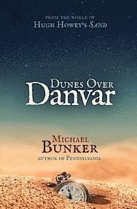 Michael Bunker - Dunes Over Danvar, Häftad