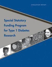 Evaluation Report - Special Statutory Funding Program for Type 1 Diabetes Research, Häftad