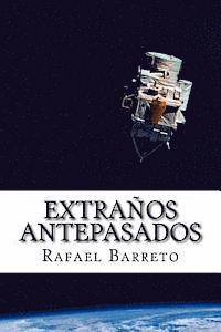 Extranos Antepasados: Antepasados que no eran como nosotros 1