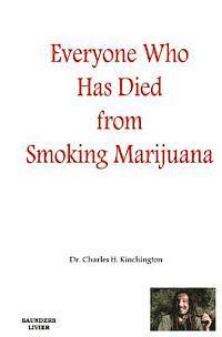 bokomslag Everyone Who has Died from Smoking Marijuana