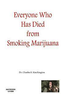 Everyone Who has Died from Smoking Marijuana 1