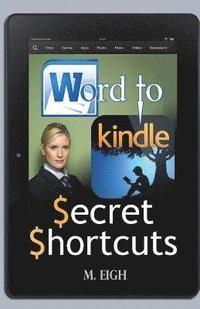 bokomslag Word to Kindle: Secret Shortcuts