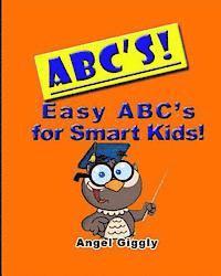 bokomslag A B C's: Easy ABC's for Smart Kids