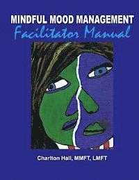 bokomslag Mindful Mood Management Facilitator Manual