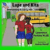 bokomslag Lupe and Kita: Overcoming Bullying with Friendship