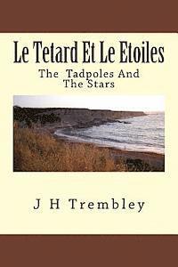 bokomslag Le Tetard Et Le Etoiles: The Tadpoles and the Stars