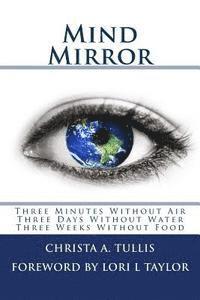 bokomslag Mind Mirror: Three Minutes Without Air Three Days Without Water Three Weeks Without Food