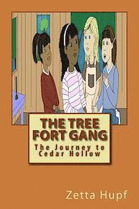 Zetta Hupf - The Tree Fort Gang: The Journey to Cedar Hollow, Häftad