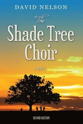 David Nelson - The Shade Tree Choir, Häftad
