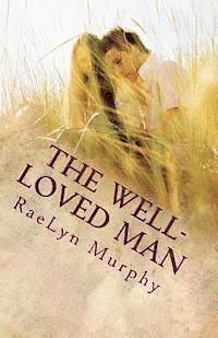 bokomslag The Well-Loved Man: Rethinking the Modern Relationship