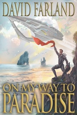 David Farland - On My Way to Paradise, Häftad