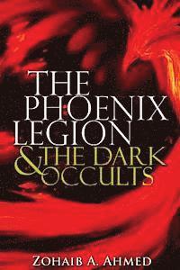 bokomslag The Phoenix Legion: & the Dark Occults