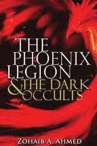 The Phoenix Legion: & the Dark Occults 1