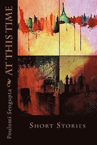At This Time: Short Stories