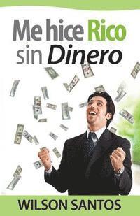 Me hice rico sin dinero 1