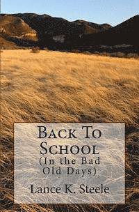 Back to School: in the Bad Old Days 1