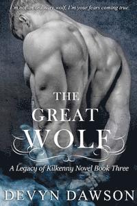 bokomslag The Great Wolf: A Legacy of Kilkenny Novel