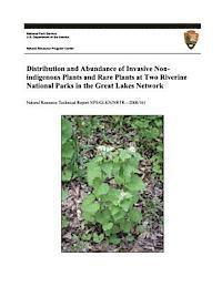 Distribution and Abundance of Invasive Nonindigenous Plants and Rare Plants at Two Riverine National Parks in the Great Lakes Network 1