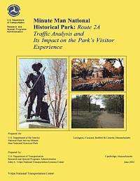 bokomslag Minute Man National Historical Park: Rte 2A Traffic Analysis and Its Impact on the Park's Visitor Experience