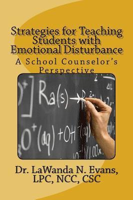 bokomslag Strategies for Teaching Students with Emotional Disturbance: A School Counselor's Perspective