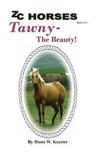 Diane W. Keaster - Tawny-The Beauty, Häftad