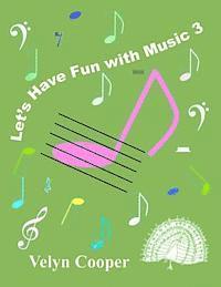 Let's Have Fun With Music 3 1