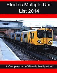 bokomslag Electric Multiple Unit list 2014: Electric Multiple Unit list 2014