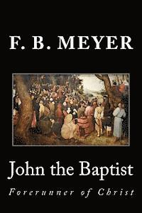 John the Baptist: Forerunner of Christ 1