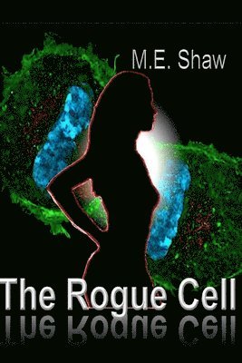 The Rogue Cell 1