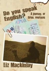 bokomslag Do You Speak English? a Journey, or Three, Overseas