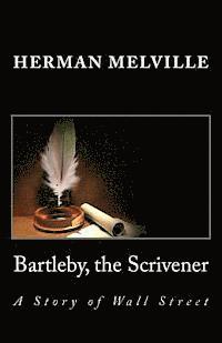bokomslag Bartleby, the Scrivener: A Story of Wall Street