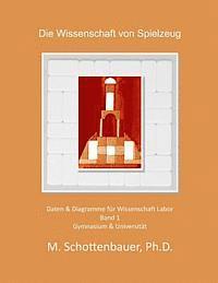 bokomslag Die Wissenschaft der Spielzeug: Band 1: Daten & Diagramme für Wissenschaft Labor