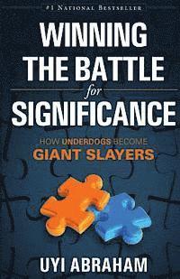 bokomslag Winning The Battle For Significance: How Underdogs become Giant Sayers