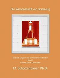 bokomslag Die Wissenschaft der Spielzeug: Band 1: Daten & Diagramme für Wissenschaft Labor