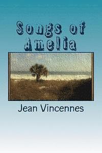 bokomslag Songs of Amelia: Poetry inspired by the beaches of Amelia Island