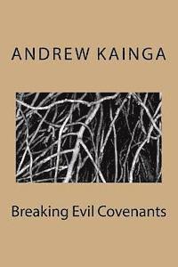 Breaking Evil Covenants 1