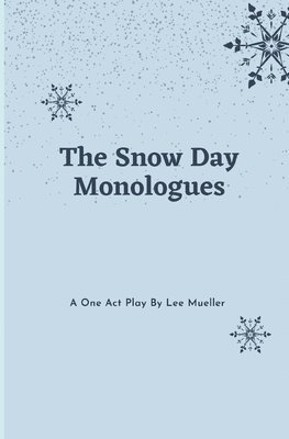 Lee Mueller - Snow Day Monologues, Häftad