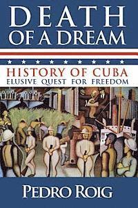 bokomslag Death of a Dream: History of Cuba Elusive Quest for Freedom
