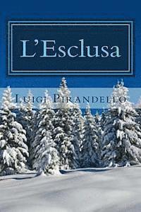 Luigi Pirandello - L'Esclusa, Häftad